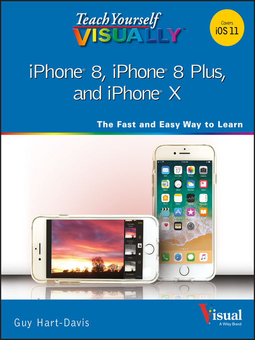 Title details for Teach Yourself VISUALLY iPhone 8, iPhone 8 Plus, and iPhone X by Guy Hart-Davis - Available